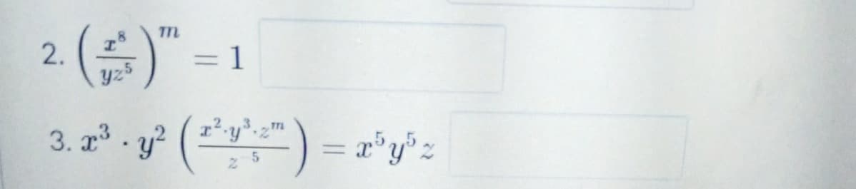 2 ()" =1
=D1
y25
3. r . y? (*y*-2"
) = x*y%z
