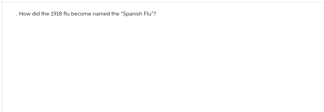 How did the 1918 flu become named the "Spanish Flu"?
