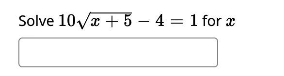 Solve 10vx + 5 – 4 = 1 for x
-
