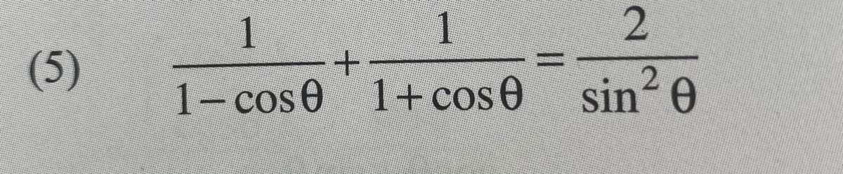 1 2
+.
1+ cos 0
1
(5)
1-cos0
sin? 0
