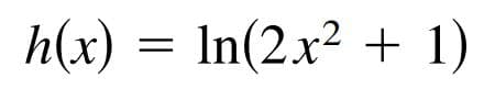 h(x) = In(2x² + 1)
