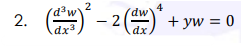 2
- 2ax.
'dw
4
2.
+ yw = 0
dx3
