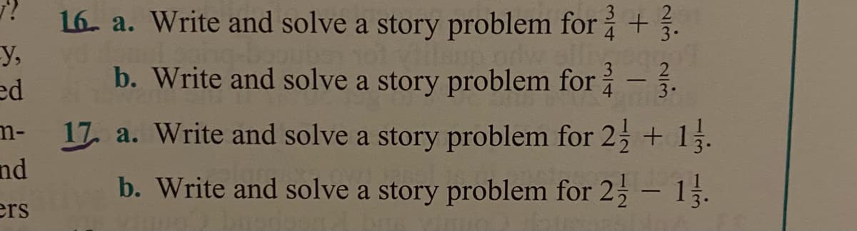16. a. Write and solve a story problem for
y,
ed
b. Write and solve a story problem for
3.
17. a. Write and solve a story problem for 25+ 13.
nd
m-
b. Write and solve a story problem for 2 - 13.
ers
