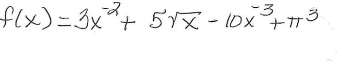 f(x) = 3x² + 5√x - 10x²³3³ + 7³