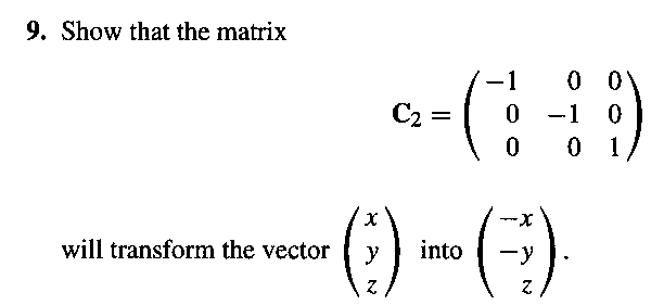 9. Show that the matrix
-1
C2
-1
1
()
X-
will transform the vector
y
into
