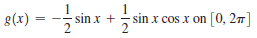 g(x)
sin x +
2
- sin x cos x on [0, 2]
%3D
