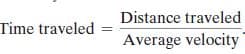 Distance traveled
Time traveled
Average velocity
