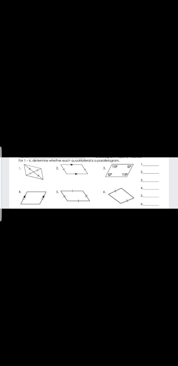 For 1-6, determine whether each quadrilateral is a parallelogram.
118
3.
62/
1.
/62
118
3.
