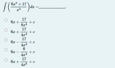 6x° + 17
dr
17
6x +
+e
8z4
17
6z +
+c
4z4
17
+e
4z4
6z
6x
+c
424
17
6z +
428
