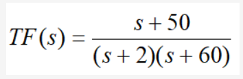 s+ 50
TF (s) =
(s+ 2)(s+60)
