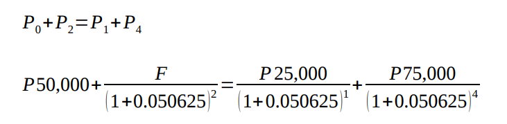 Po+P,=P,+P4
P 25,000
(1+0.050625)' (1+0.050625|
F
P75,000
P50,000+
1+0.050625)
