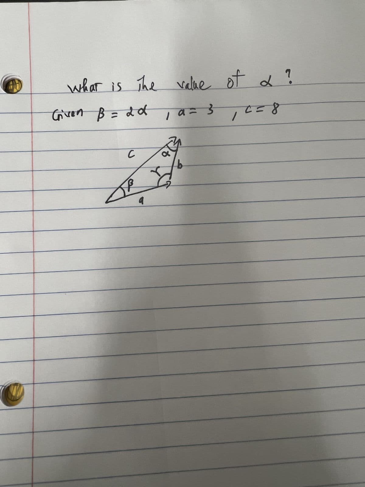 what is the value of a ?
Given B = 2d, a= 3
с
1 α= 3₁ C = 8
t
b