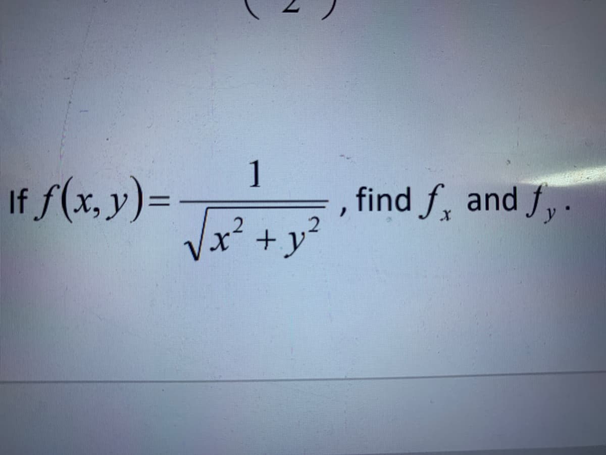 If f(x, y) =
find f, and f,.
x² +y'
