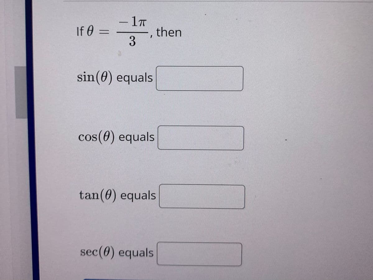 – lT
then
3.
If 0 =
sin(0) equals
cos(0) equals
tan(0) equals
sec(0) equals
