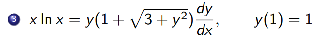 dy
x In x = y(1+ v3+ y?),
у(1) 3 1
dx
