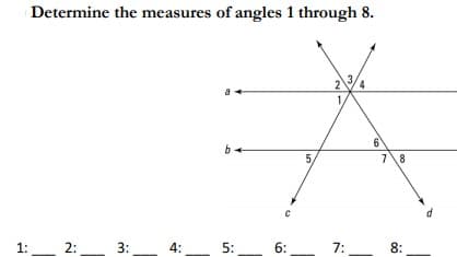Determine the measures of angles 1 through 8.
b.
78
1:
2: 3:
4:
5:
6:
7:_ 8:

