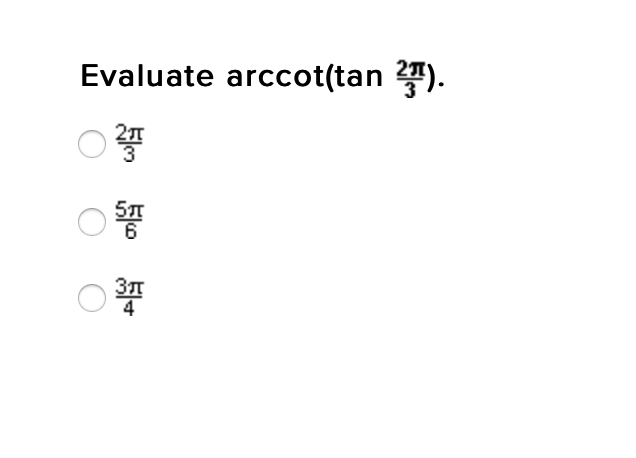 Evaluate arccot(tan 4).
如 智
