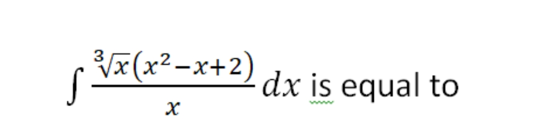 x(x²-x+2)
3
dx is equal to
