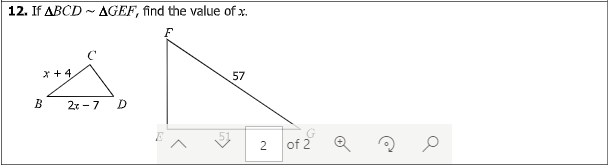 12. If ABCD ~ AGEF, find the value of x.
x +4
57
B
2x - 7
D.
of 2
2.
