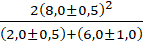 2(8,0±0,5)²
(2,0±0,5)+(6,0+1,0)