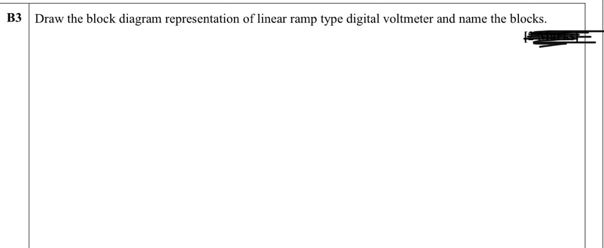 ВЗ
Draw the block diagram representation of linear ramp type digital voltmeter and name the blocks.
