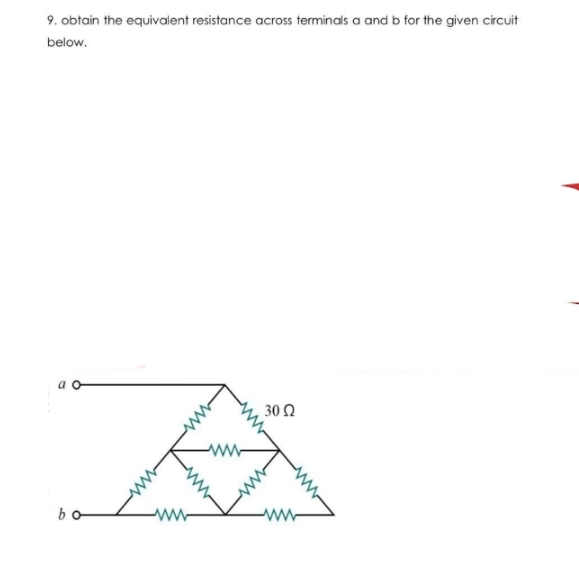 9. obtain the equivalent resistance across terminals a and b for the given circuit
below.
a
30 N
bo
