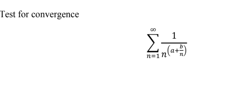 Test for convergence
1
n=1n(a+2)
n=1 N
8.
