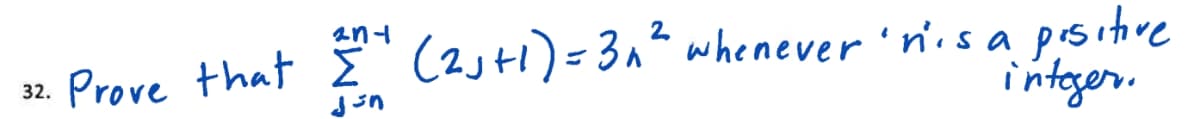 Prove that E (2j+1)=3^* whenever 'n.s a pisitive
integer.
ant
32.
