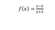 x-2
f(x) = =*=2²3432
x+3