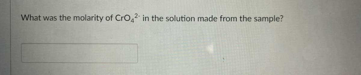 What was the molarity of CrO22- in the solution made from the sample?
