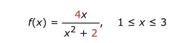 4x
f(x)
1< x < 3
x2 + 2
