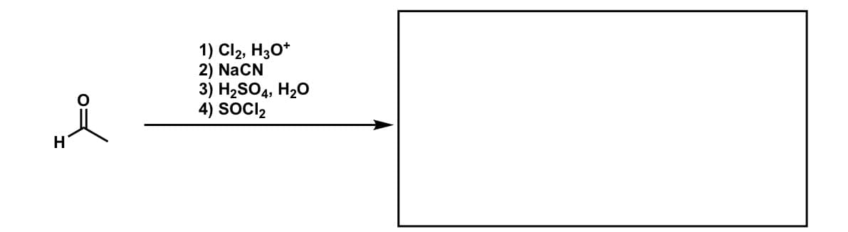 1) Clz, Hз0*
2) NaCN
3) H2SO4, H20
4) SOCIl2
H
