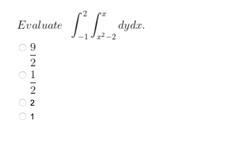 Evaluate
O
21276
1
-1²-2
dydx.