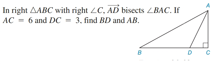 A
In right AABC with right 2C, AD bisects ZBAC. If
AC = 6 and DC = 3, find BD and AB.
B
C
