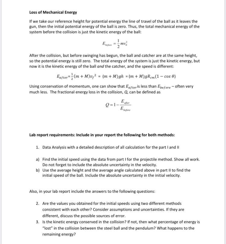 b) Use the average height and the average angle calculated above in part Il to find the
initial speed of the ball. Include the absolute uncertainty in the initial velocity.
