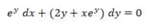 e dx + (2y + xe") dy = 0