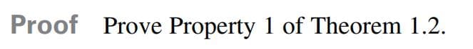 Proof Prove Property 1 of Theorem 1.2.
