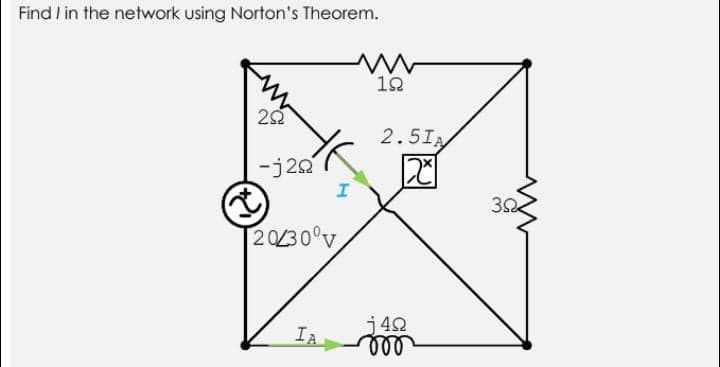 Find I in the network using Norton's Theorem.
12
2.5IA
-j22
T2030°v
j42
ll
IA
