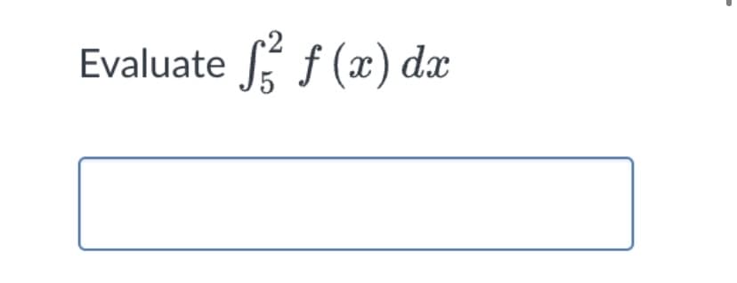 Evaluate f f (x) dx