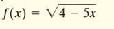 f(x) = V4 – 5x
