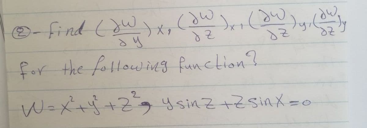 O-find (ow )
for the fottow ing function?
W=x+j+2 y sinz+2sinx=0
6.
