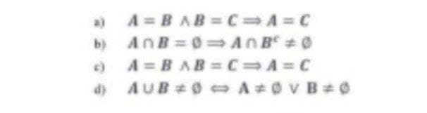 A = BAB = C=A=C
AnB 0= AOB #0
A = BAB = C A=C
AUB #0 A#0V B#0
b)
