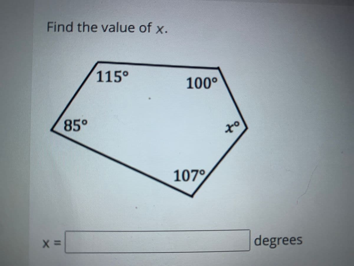 Find the value of x.
115°
100°
85°
to
107°
degrees
