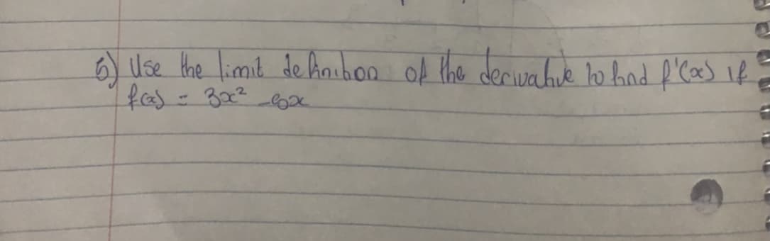 6) Use Hhe limit de hahon of the deciwahue lo hnd f'cas if
fas
