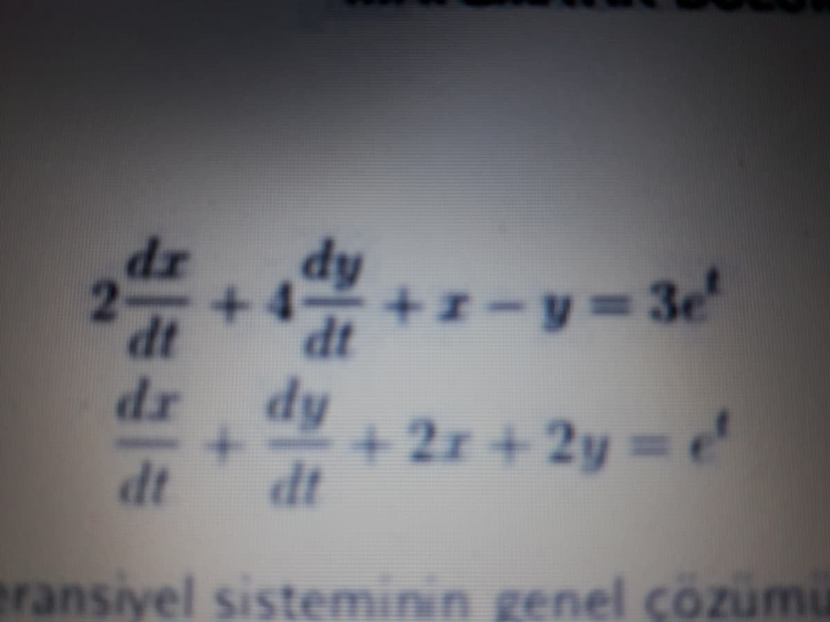 dy
+-y3D3e
dt
dr
dy
+2r+ 2y
dt
= e'
dt
ransiyel sisteminn genel çözumu
