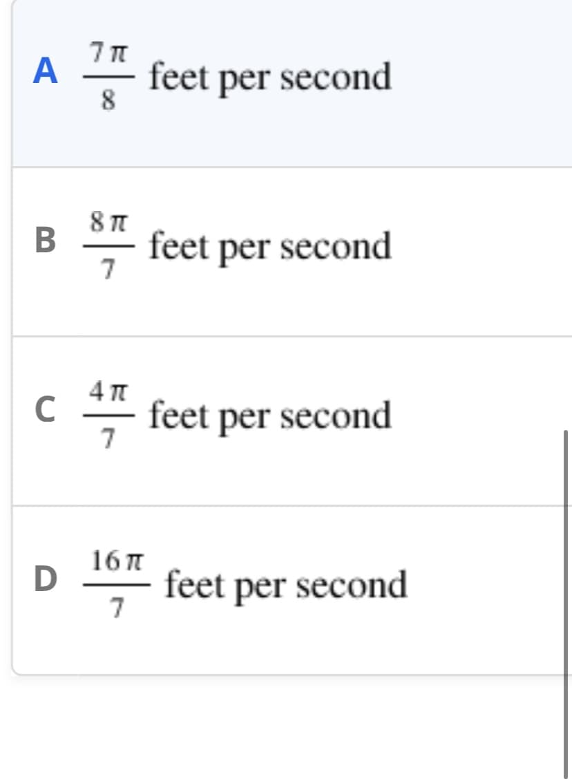 A " feet per second
8
В
feet per second
7
C
feet per second
7
16 T
D
feet per second
7
