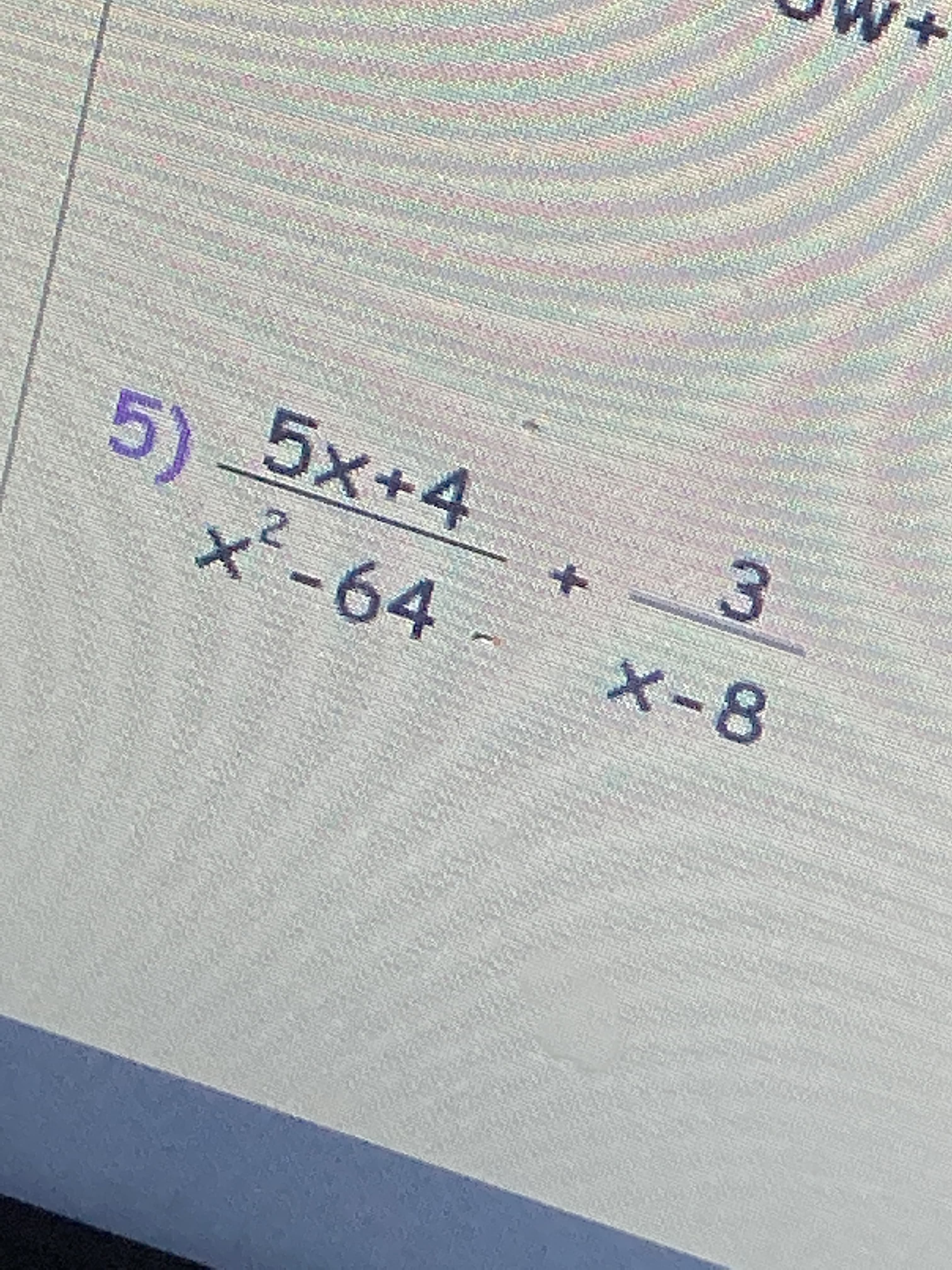 5x+4
x´-64
3
X-8
