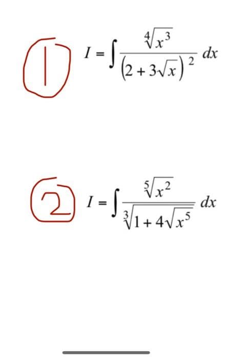 3
dx
(2 + 3Vx)²
2
dx
V1+ 4Vx
