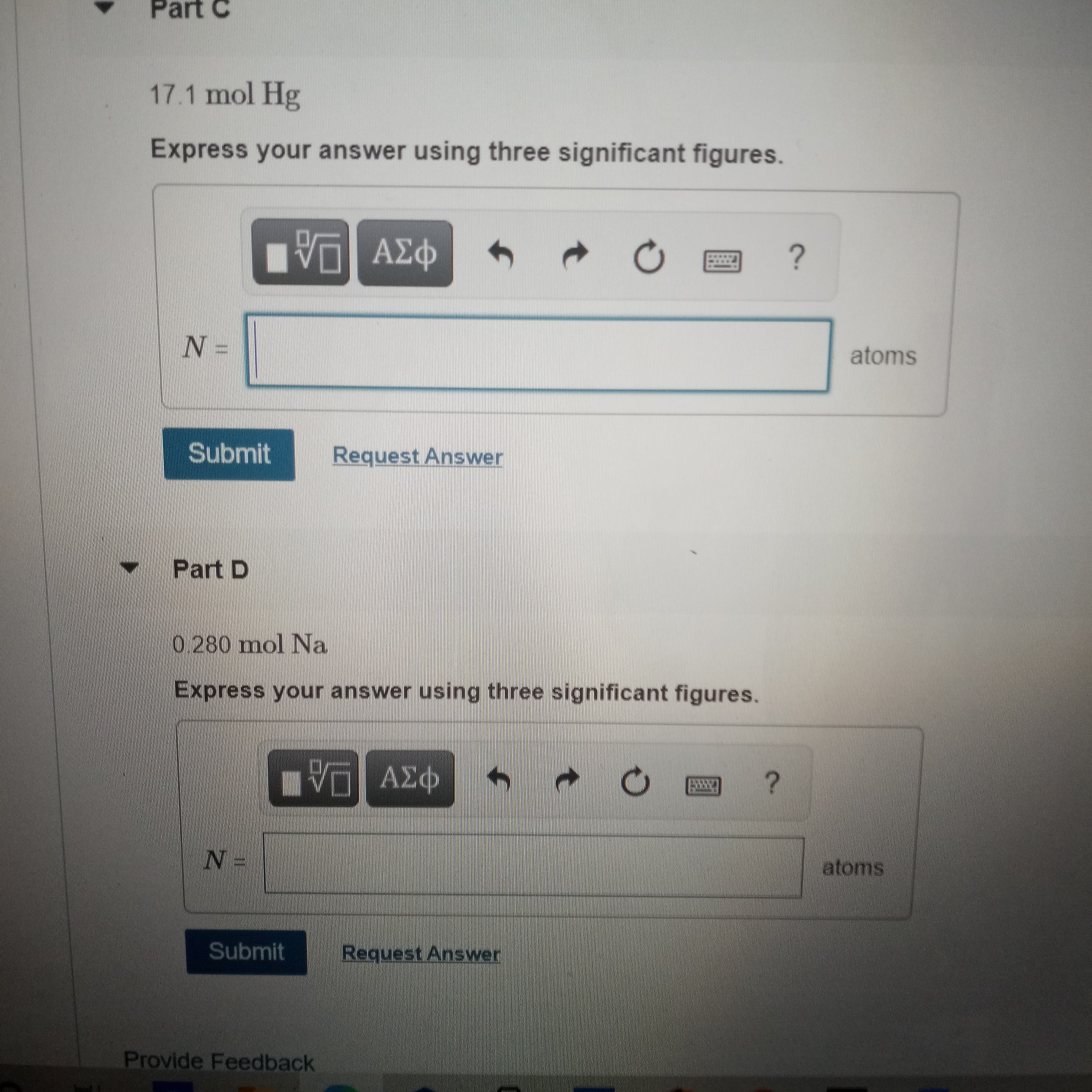 17.1 mol Hg
Express your answer using three significant figures.
ΑΣφ
VN3D
atoms
