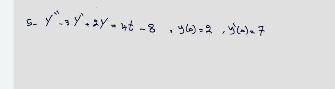 5-
y-3Y.ay = nt -8 , y6)=2,yc6)= 7
%3D
